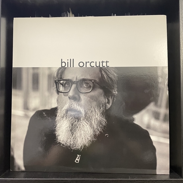 Bill Orcutt - Bill Orcutt